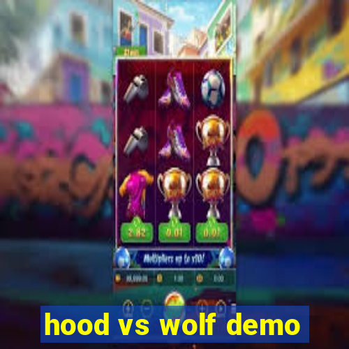 hood vs wolf demo